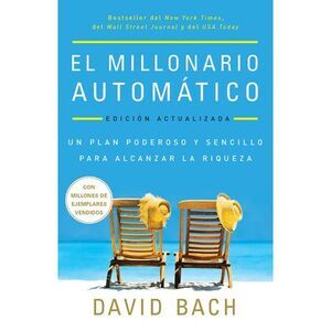El Millonario Automático. Edición Actualizada / The Automatic Millionaire: Un Pl